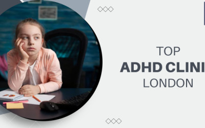 Top London ADHD Clinic for Children in London