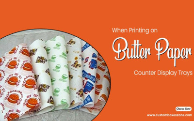 When Printing on Butter Paper Counter Display Trays
